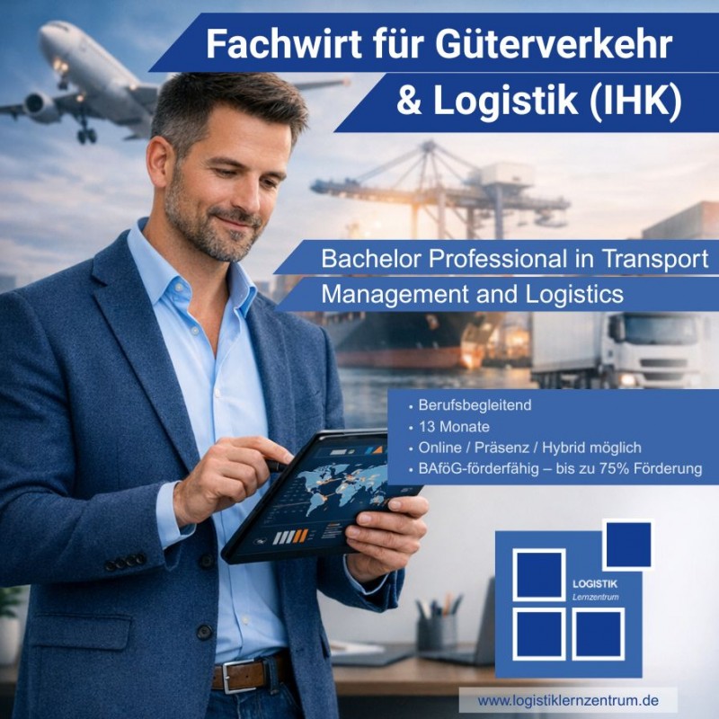 Geprüfte/r Fachwirt/in für Güterverkehr und Logistik – Bachelor Professional in Transport Management and Logistics - (BAföG-förderfähig)