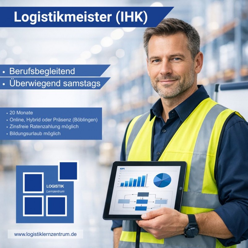 Geprüfter Logistikmeister (Bachelor Professional of Logistic Management) - (BAföG-förderfähig)